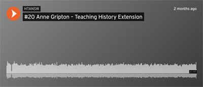 Podcast: Anne Gripton – Teaching History Extension